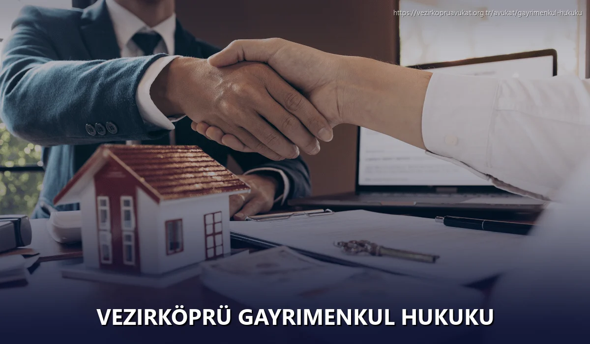 Vezirköprü Gayrimenkul Hukuku