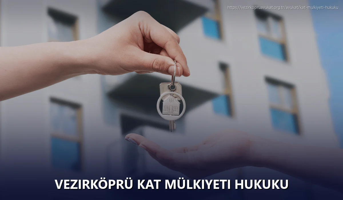 Vezirköprü Kat Mülkiyeti Hukuku
