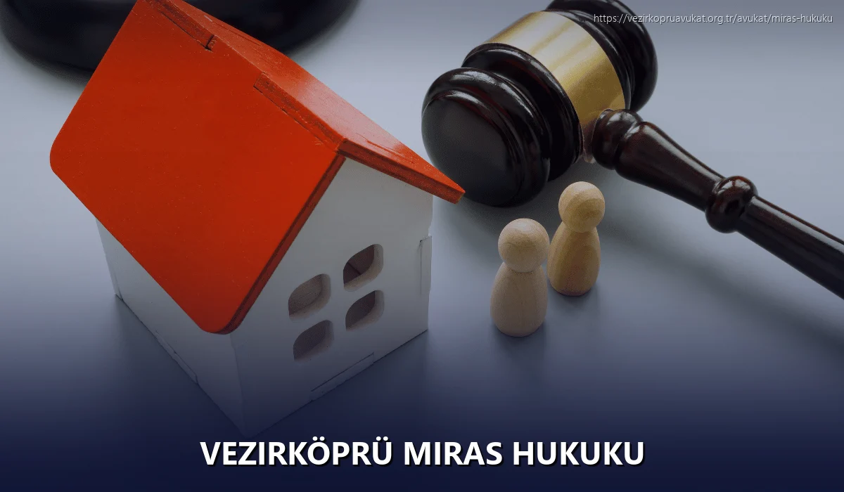 Vezirköprü Miras Hukuku