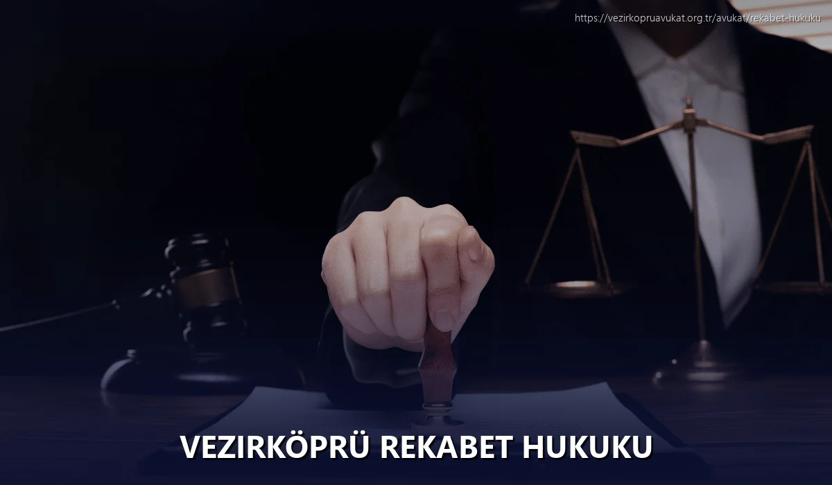 Vezirköprü Rekabet Hukuku