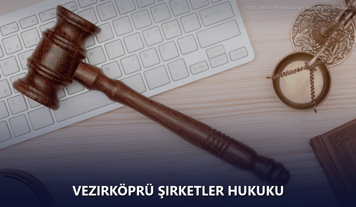 Vezirköprü Şirketler Hukuku