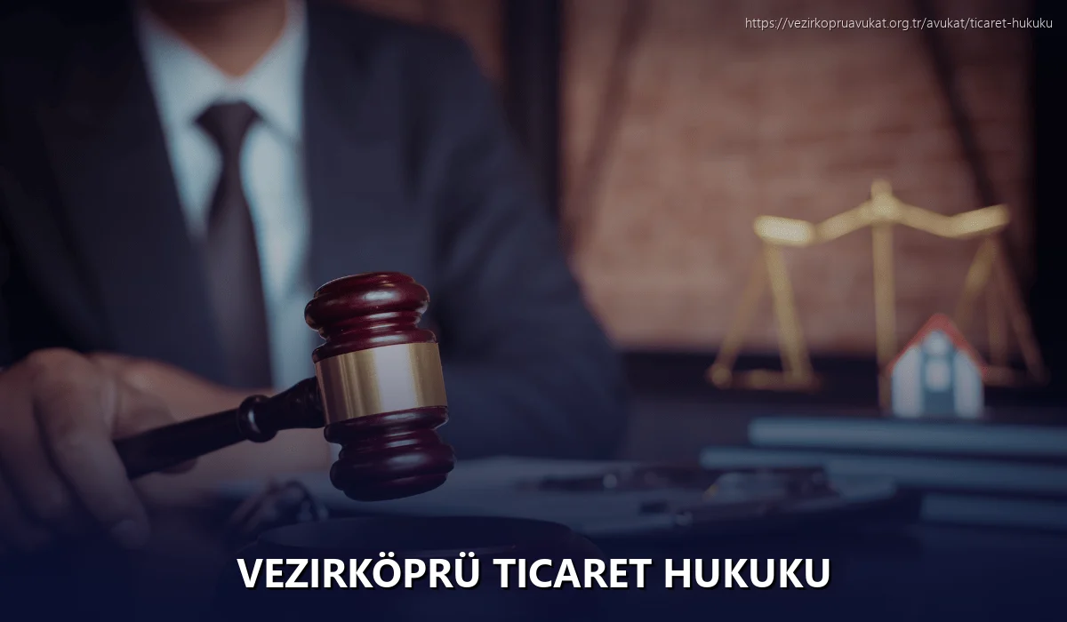 Vezirköprü Ticaret Hukuku
