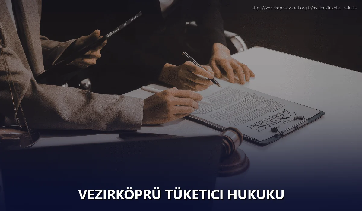 Vezirköprü Tüketici Hukuku